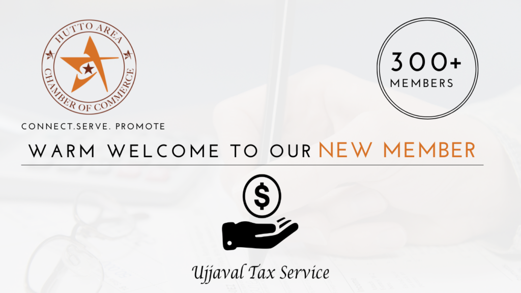 Ujjaval Tax Service joins the Hutto Area Chamber of Commerce as the newest member.