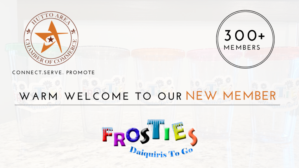 Frosties joins the Hutto Area Chamber of Commerce as the newest member.