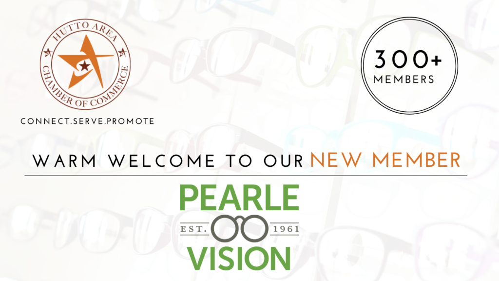 Pearle Vision joins the Hutto Area Chamber of Commerce as the newest member.