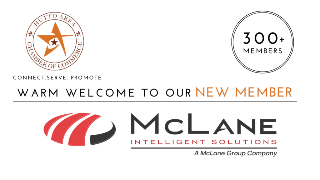 McLane Intelligent Solutions joins the Hutto Area Chamber of Commerce