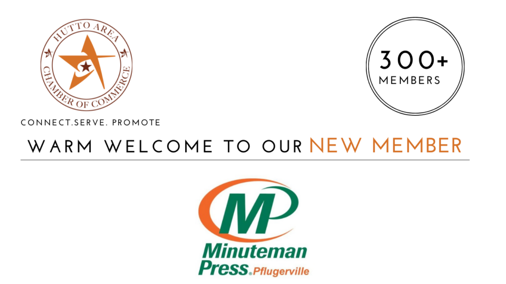 Minuteman Press (Pflugerville) joins the Hutto Area Chamber of Commerce